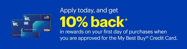 Apply today, and get 10% back in rewards on your first day of purchases when you are approved for the My Best Buy Credit Card. Reference disclaimer.