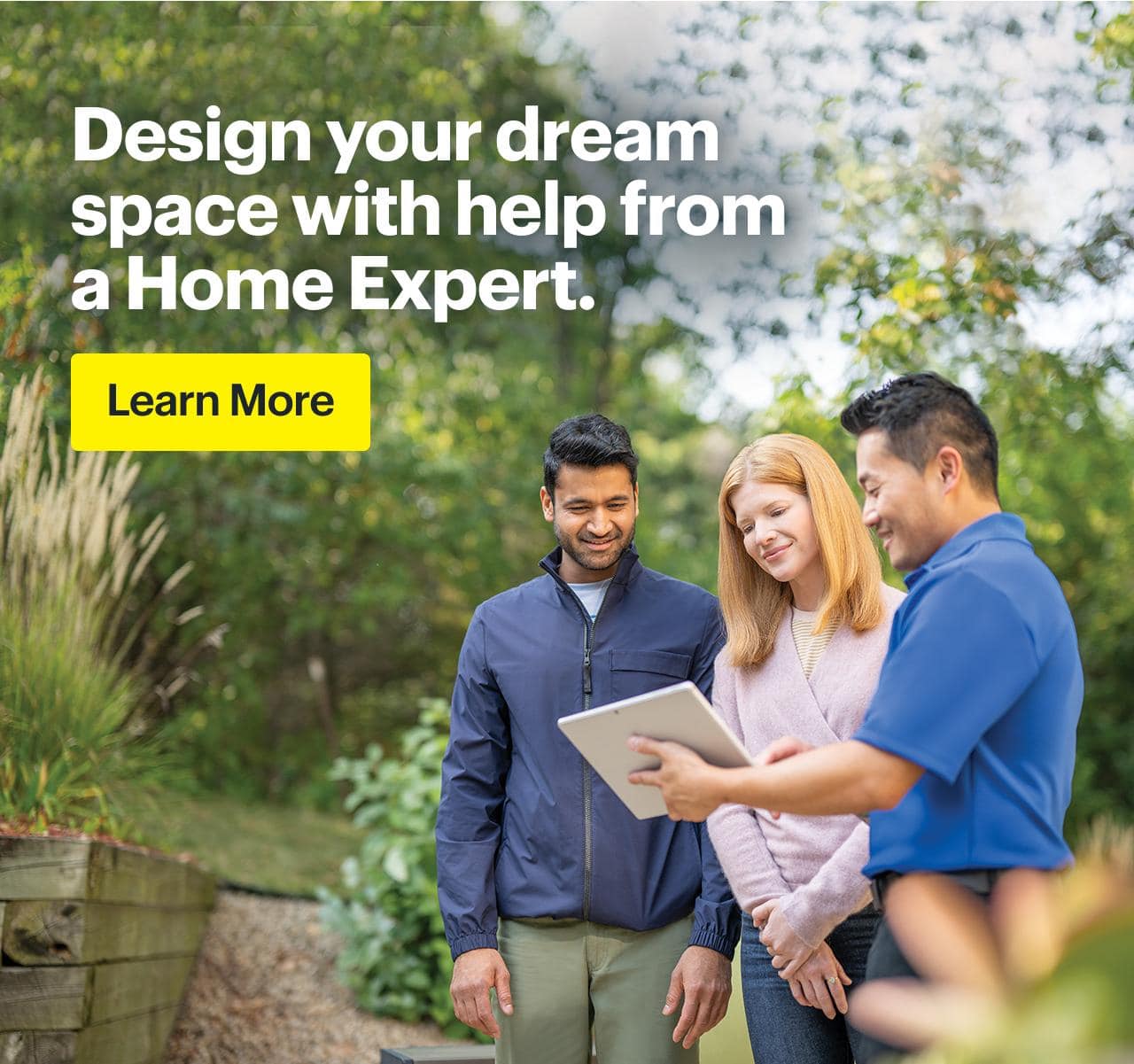 Design your dream space with help from a Home Expert.