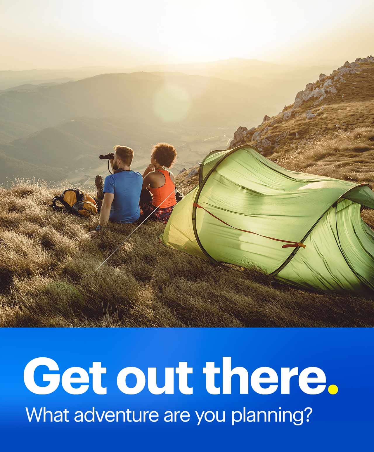 Get out there. What adventure are you planning? Shop now.