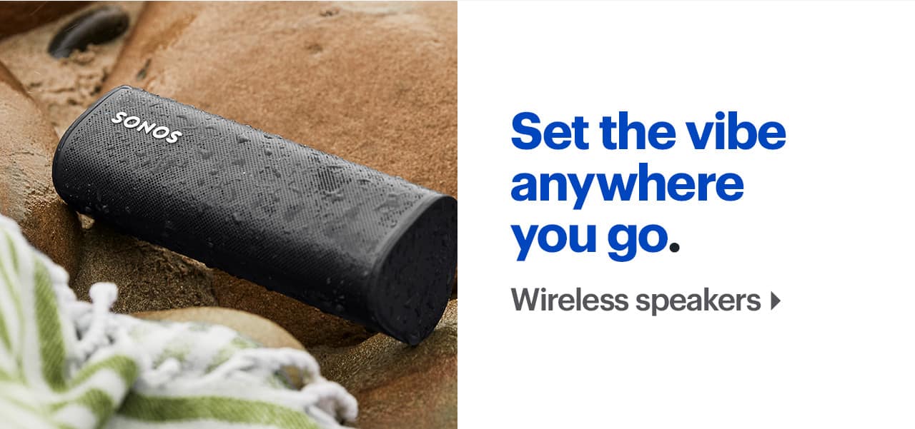 Wireless speakers.