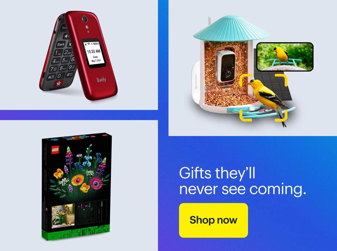 Gifts they'll never see coming.  Lively Jitterbug phone, Birdfy Feeder, LEGO Wildflower Bouquet.