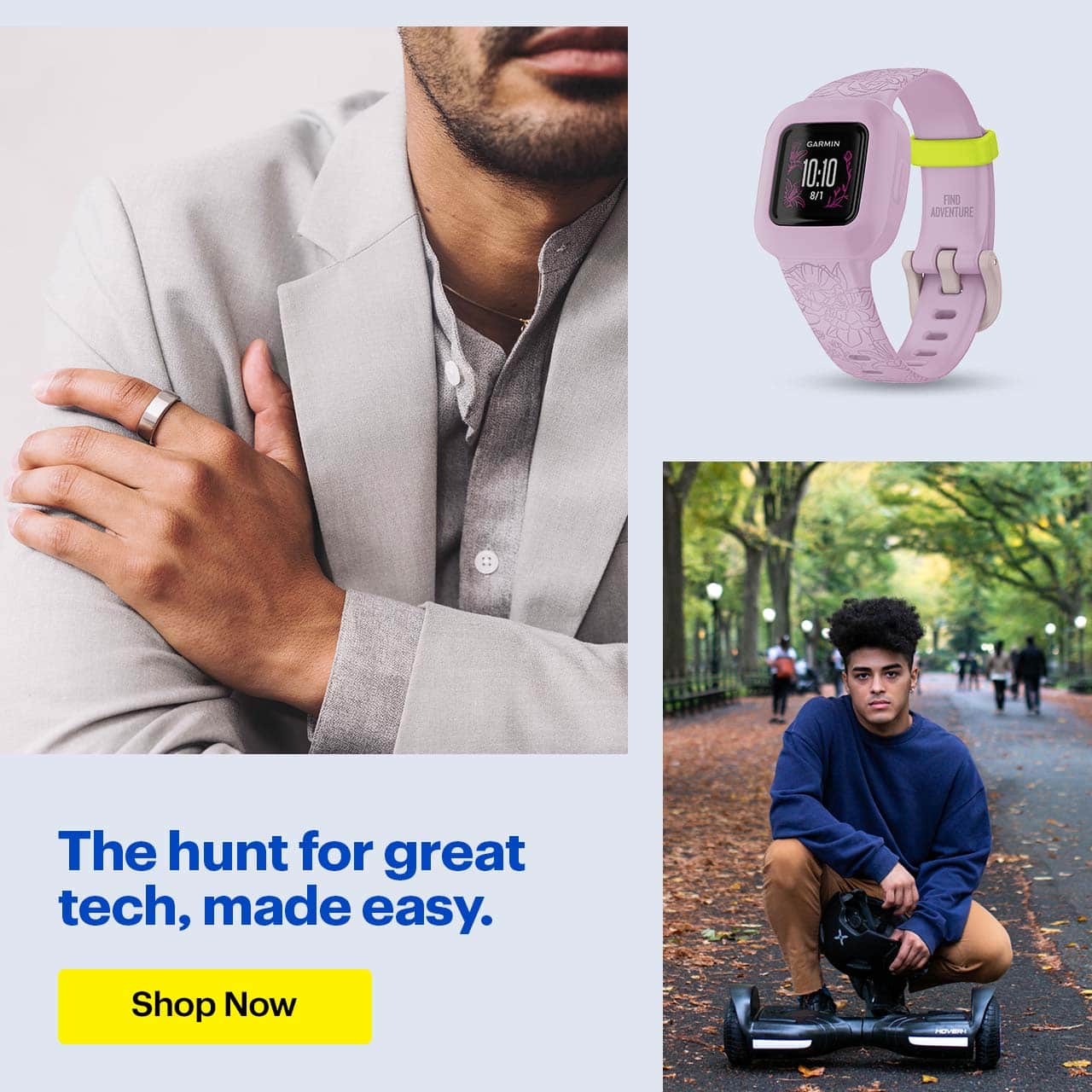 Headline: The hunt for great tech, made easy.  Oura Ring, kids' smart watch, hoverboard.