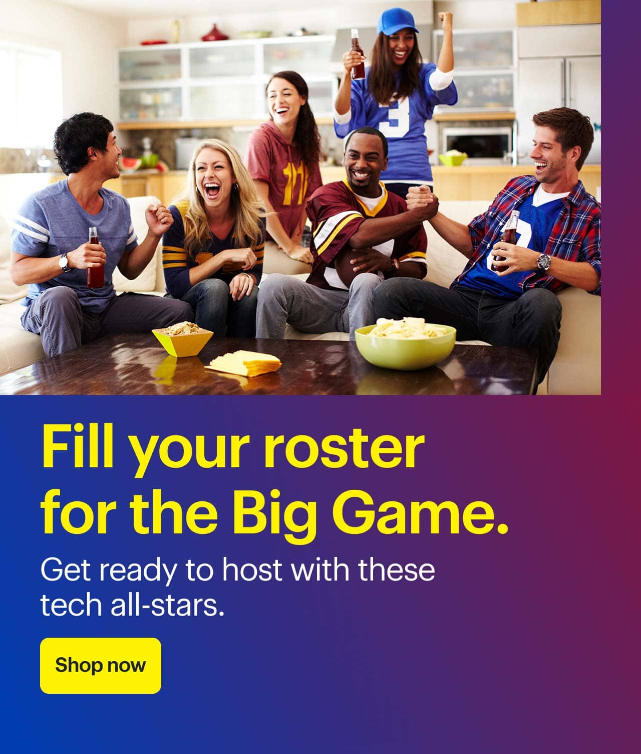 Fill your roster for the Big Game.  Friends watching football.