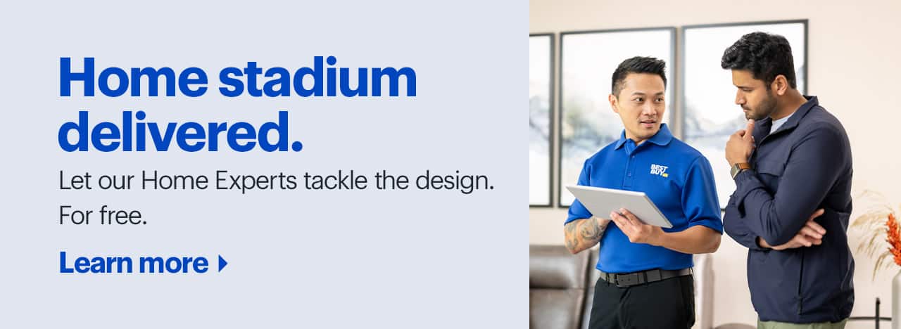 Home stadium delivered. Let our Home Experts tackle the design. For free. Learn more.