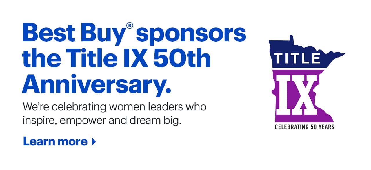 Best Buy® sponsors the Title IX 50th Anniversary.