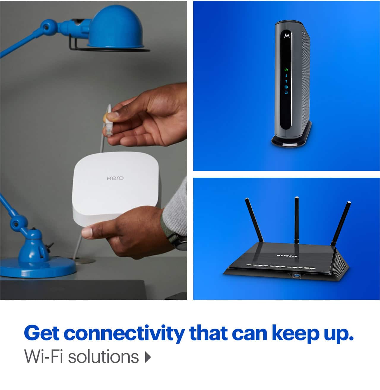 Get connectivity that can keep up. Wi-Fi solutions.