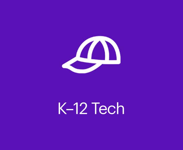 K–12 tech.