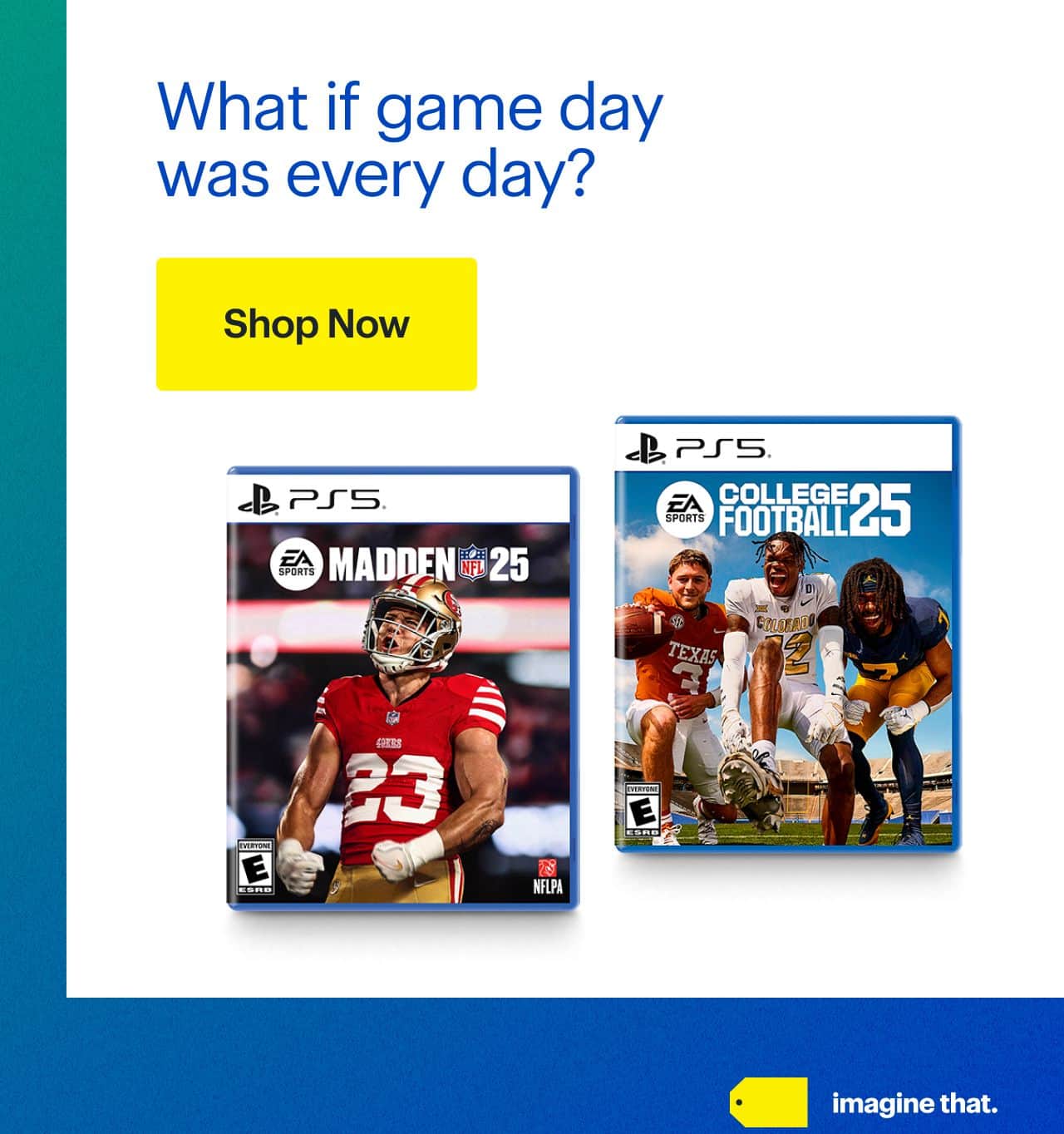 Madden 25 and College Football 25 video games.		