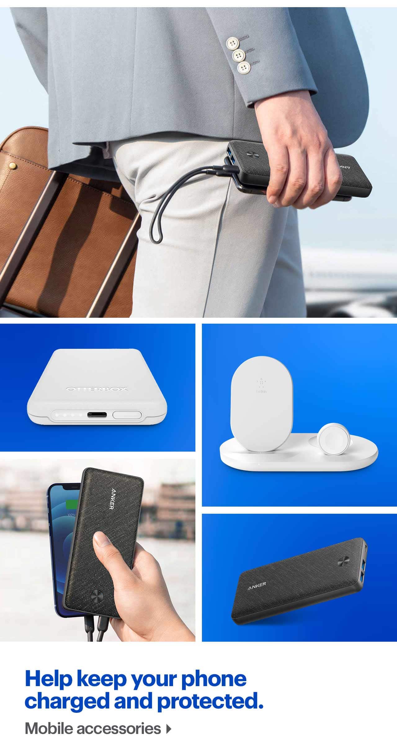 Help keep your phone charged and protected. Mobile accessories.