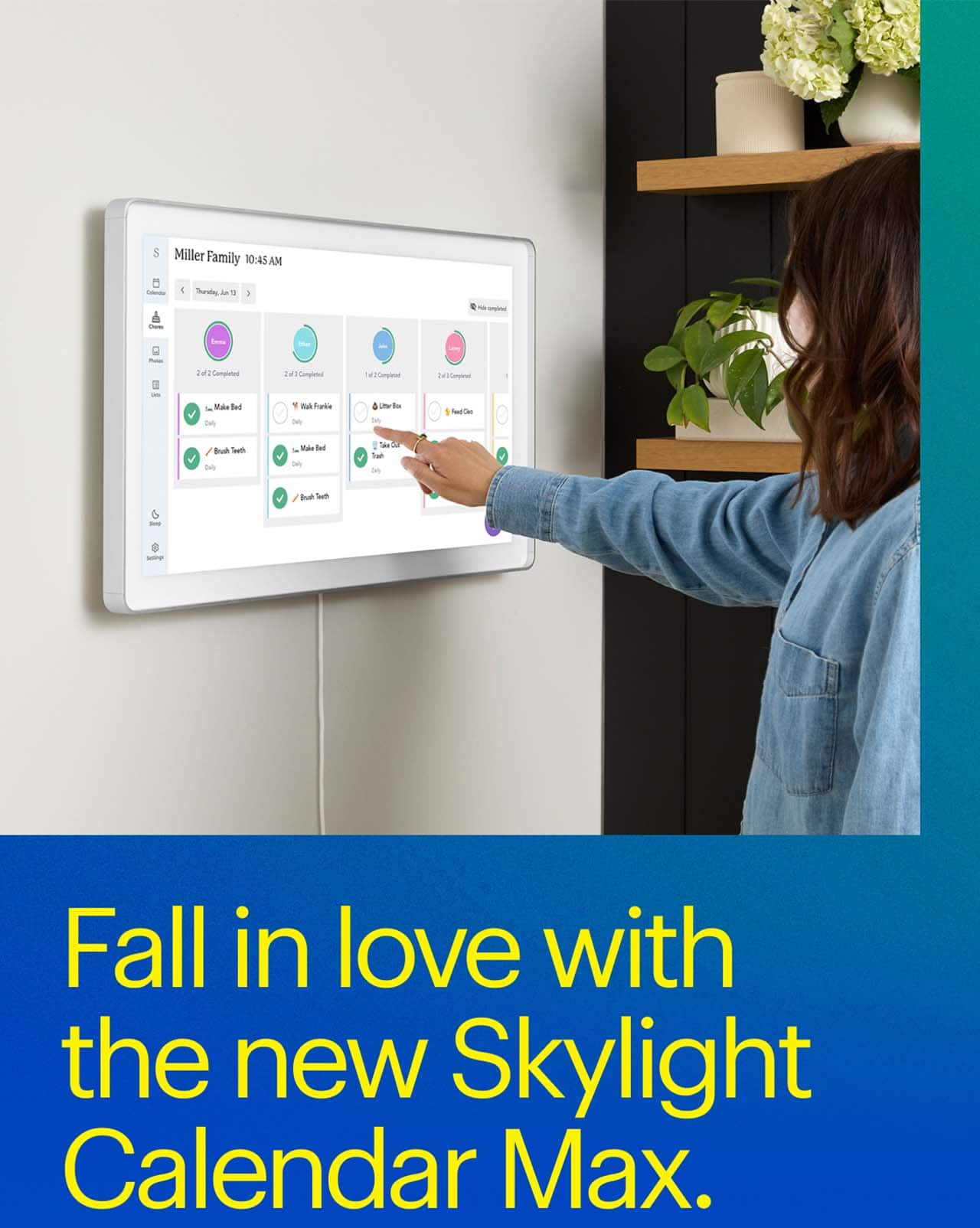 Fall in love with the new Skylight Calendar Max.  Skylight Calendar Max 27