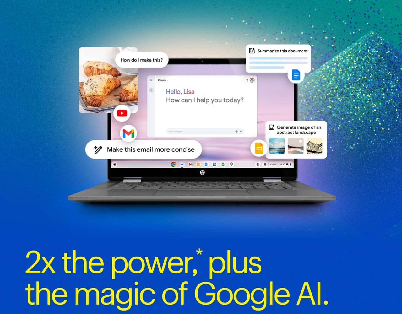 2x the power,* plus the magic of Google AI.  Chromebook Plus with Google AI graphic.