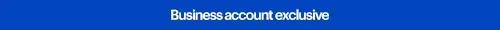 Business Account Exclusive