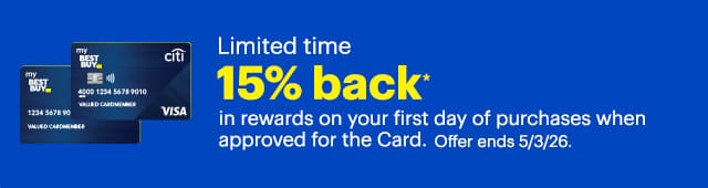 Limited time 15% back in rewards on your first day of purchases when approved for the Card. Offer ends 5/3/26. Reference disclaimer.