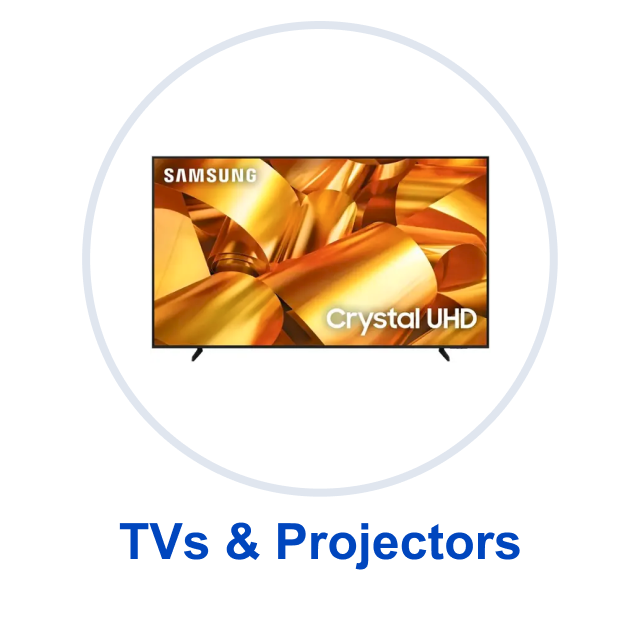 TVs and Projectors