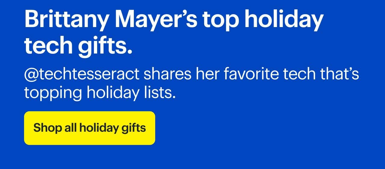 Brittany Mayer's top holiday tech gifts. @techtesseract shares her favorite tech that's topping holiday lists.