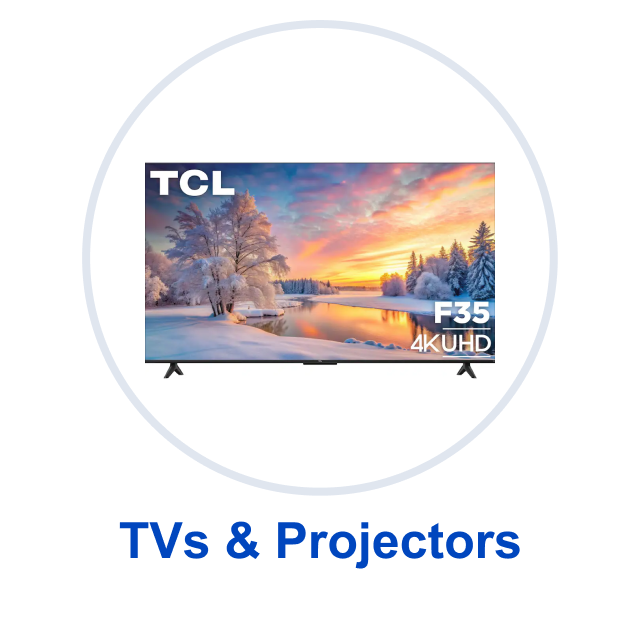 TVs and Projectors