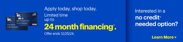 Limited time up to 24 month financing. Offer ends 12/25/24. Interested in a no credit needed option? Learn More. Reference disclaimer.