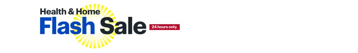 Health & Home Flash Sale. 24 hours only.