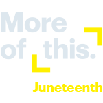 More of this. Juneteenth.