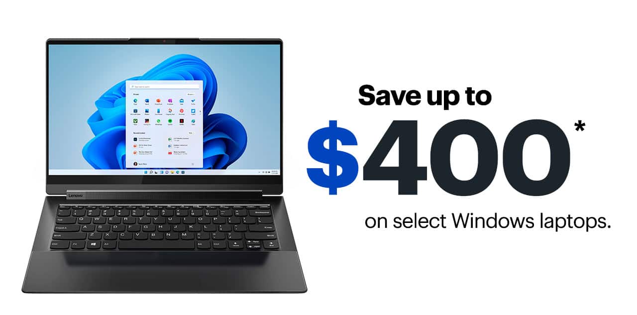 Save up to $400 on select Windows laptops. Reference disclaimer.