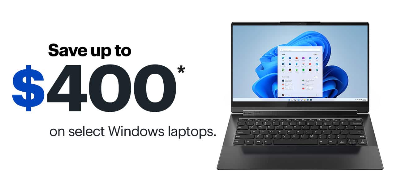 Save up to $400 on select Windows laptops. Reference disclaimer.