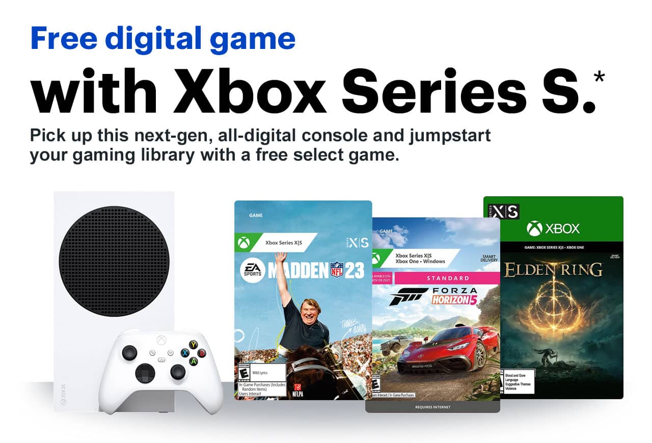 Free digital game with Xbox Series S. Pick up this next-gen, all-digital console and jumpstart your gaming library with a free select game. Reference disclaimer.