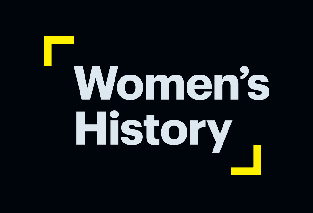 o Womens HistoryJ 