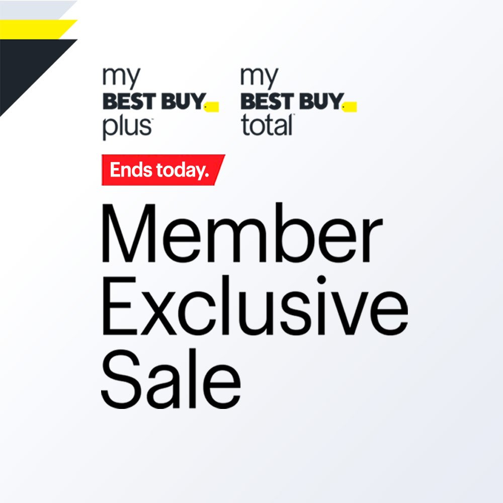 My Best Buy Plus and My Best Buy Total Member Exclusive Sale ends today