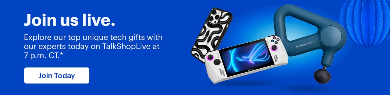 Join us live. Explore our top unique tech gifts with our experts today on TalkShopLive at 7 p.m. CT. By clicking above, you are entering a site hosted and operated by TalkShopLive. Please review their Privacy Policy. All personal information you provide is subject to that Privacy Policy. Different terms and conditions may apply. Reference disclaimer.