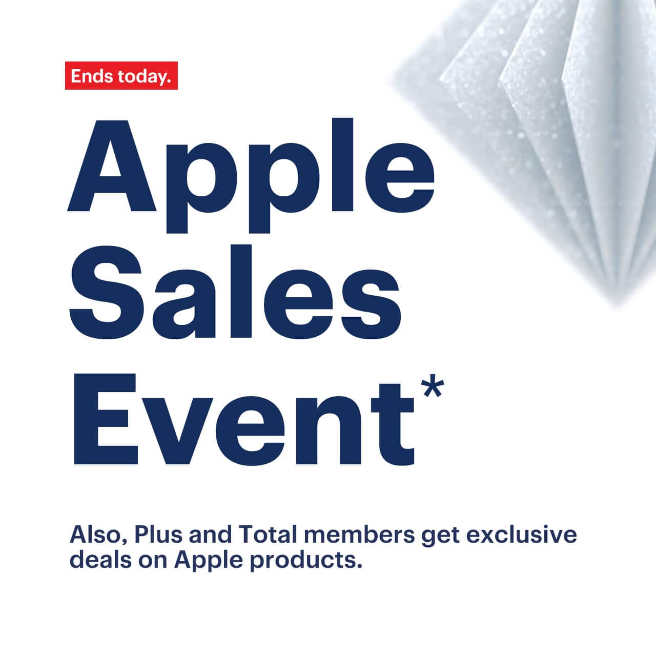 Apple Sales Event. Ends today. Four days to save on the ultimate gift. Reference disclaimer