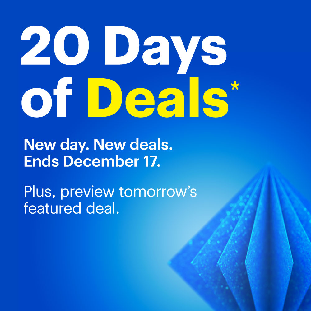 20 Days of Deals. New day. New deals. Ends December 17th. Plus, preview tomorrow's featured deal. Shop now. Reference disclaimer.