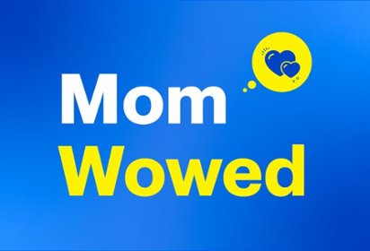 Mom Wowed