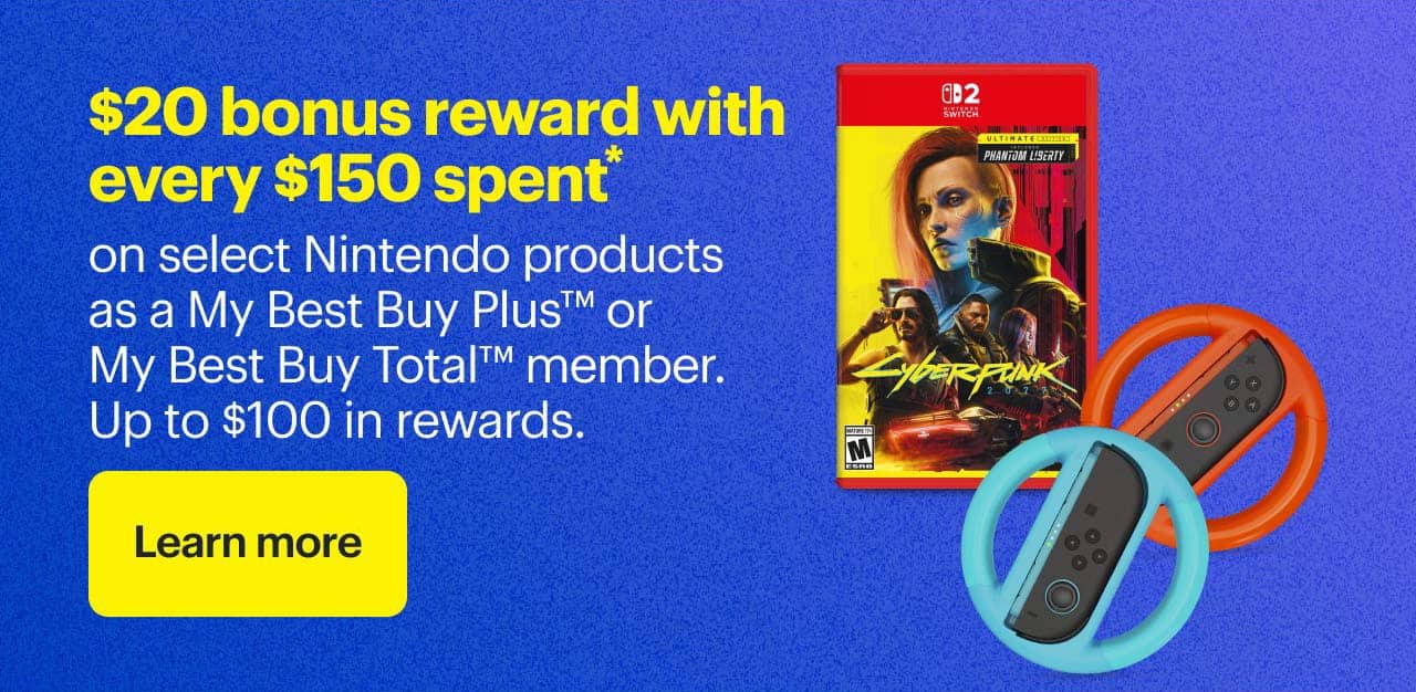 $20 bonus reward with every $150 spent on select Nintendo products.*  Nintendo Cyberpunk 2077, NEXT Universal Joy-Con 2 and Joy-Con Racing Wheel.