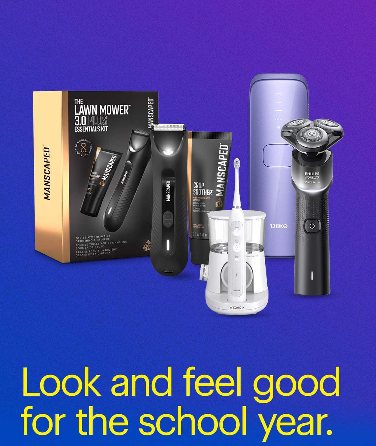 Look and feel good for the school year.  Waterpik Sonic-Fusion 2.0. Philips Norelco Shaver 5000X. Ulike Air 3 Ice Cooling IPL Dry Hair Removal Device. MANSCAPED The Lawn Mower 3.0 Plus Essentials Kit.