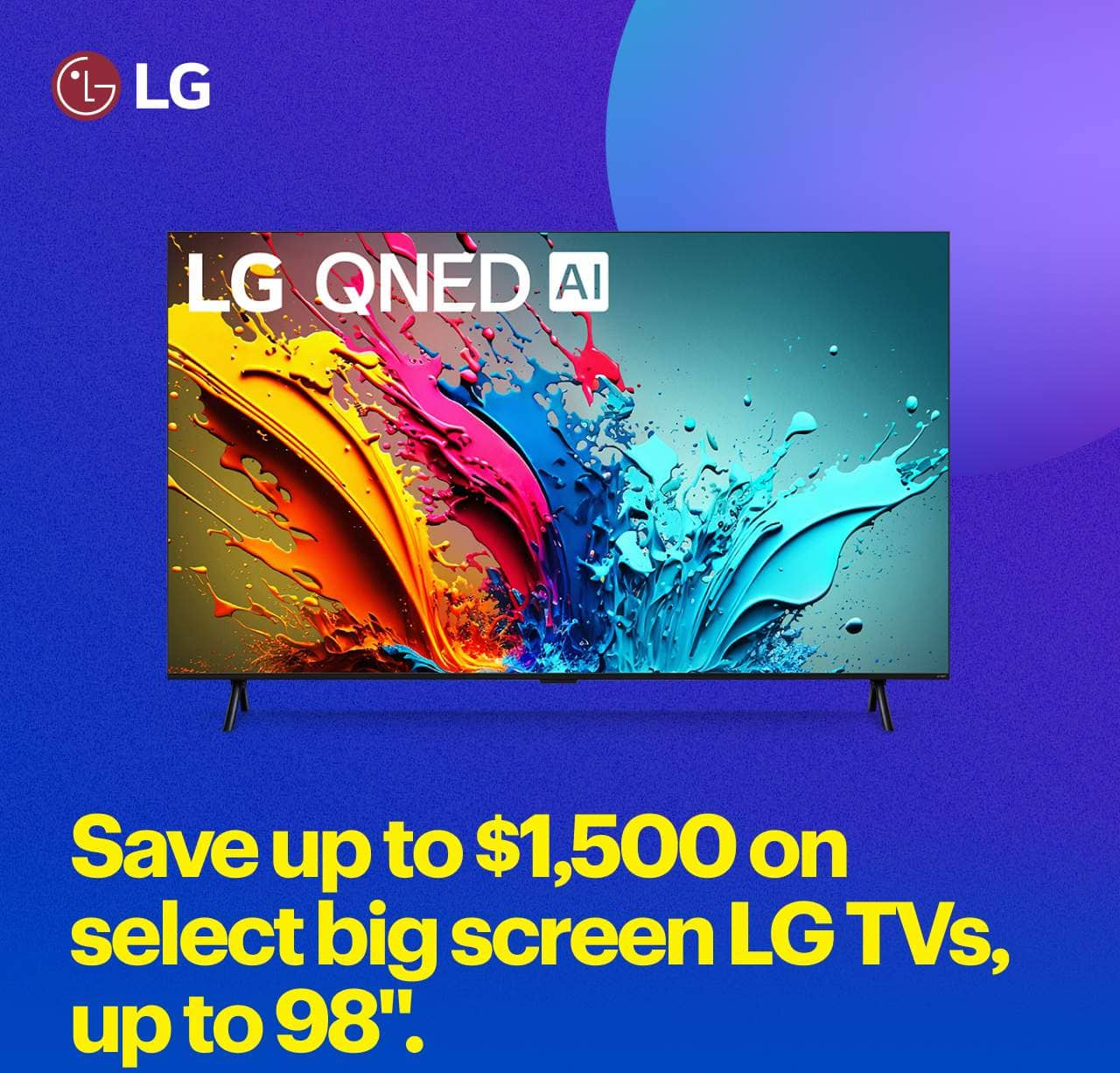 Save up to $1,500 on select big screen LG TVs, up to 98