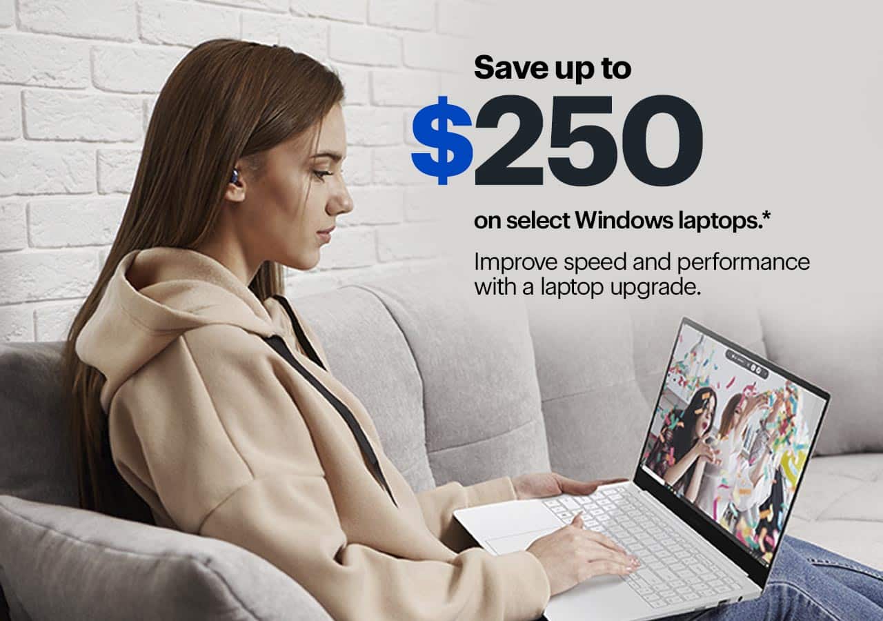Save up to $250 on select Windows laptops. Improve speed and performance with a laptop upgrade. Shop now. Reference disclaimer.