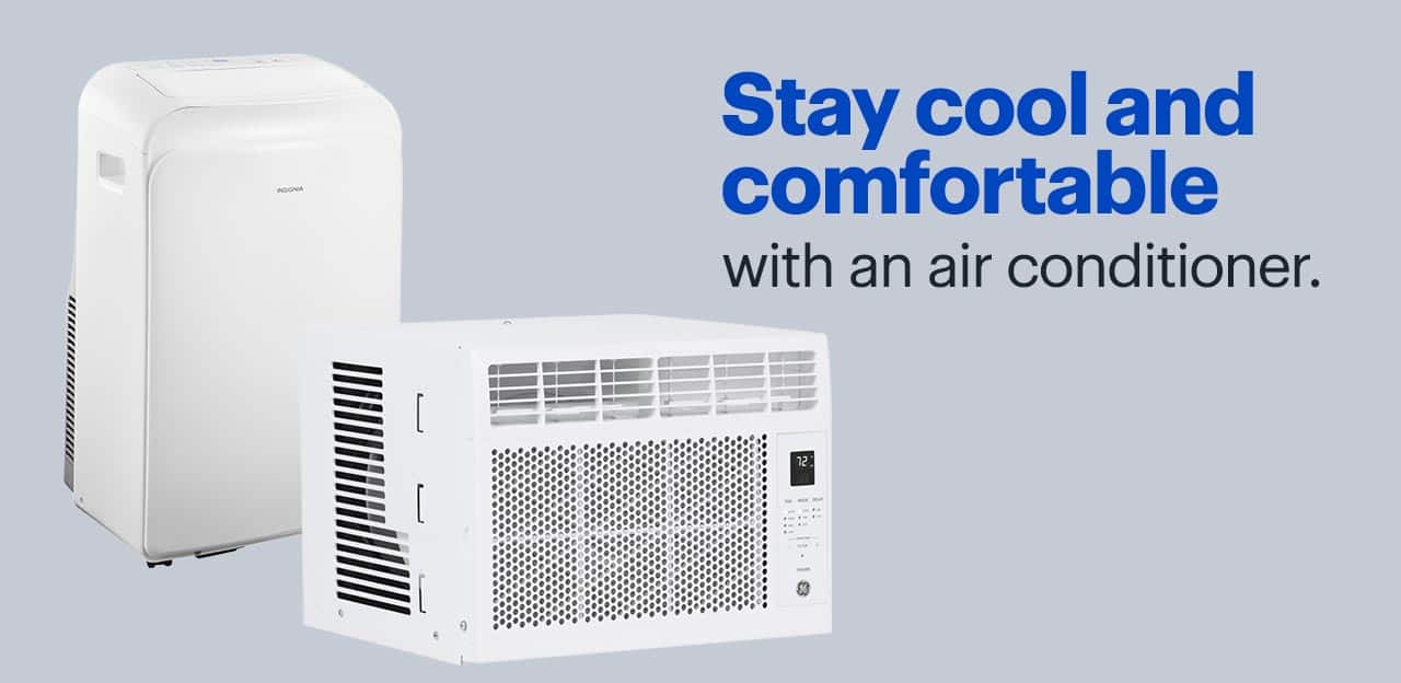 Stay cool and comfortable with an air conditioner. Shop now.