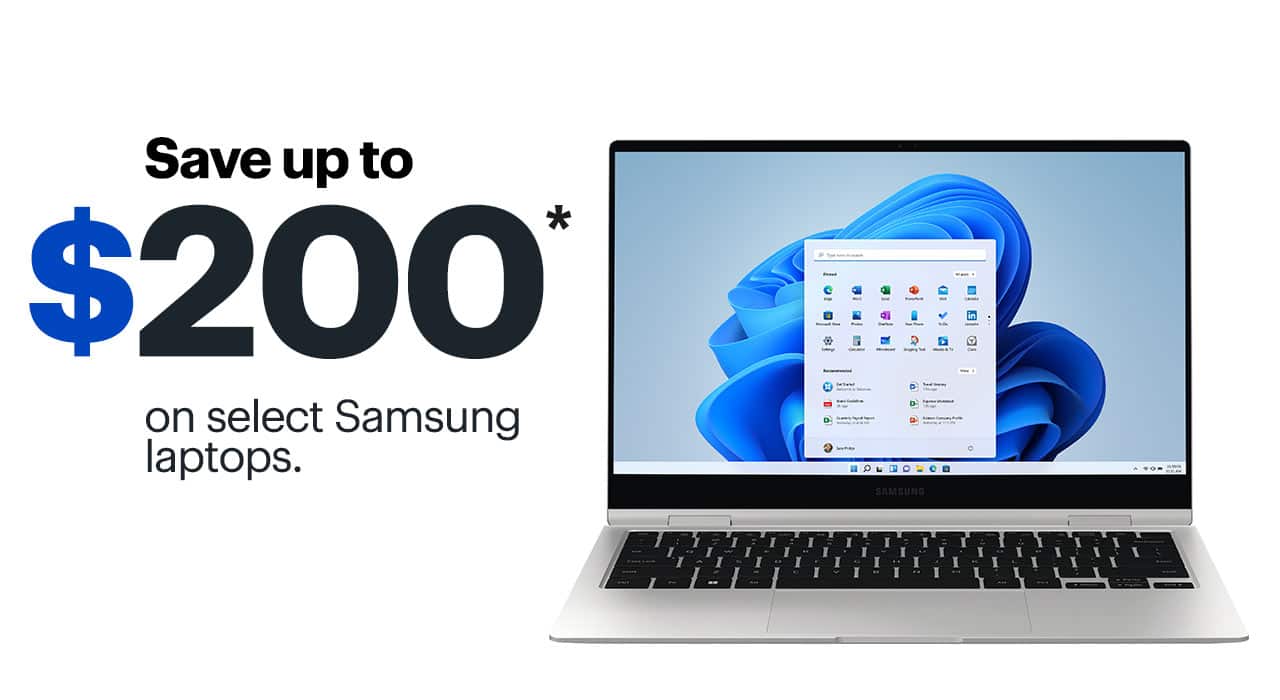 Save up to $200 on select Samsung laptops. Reference disclaimer.