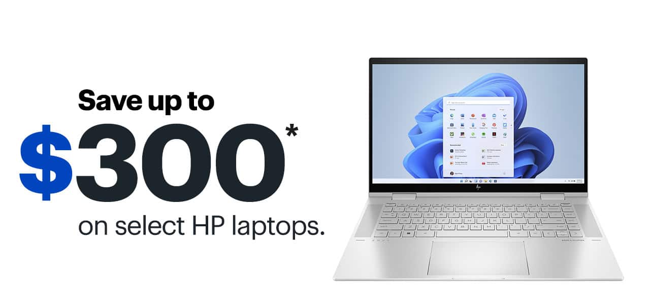 Save up to $300 on select HP laptops. Reference disclaimer.