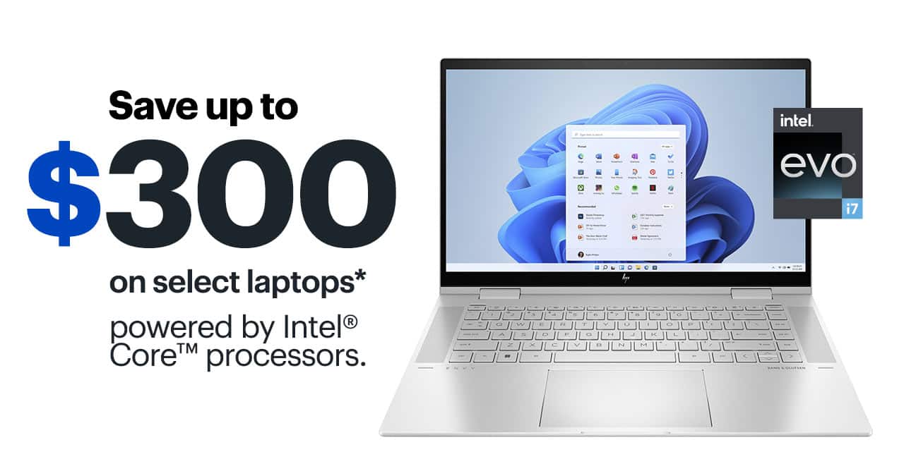 Save up to $300 on select laptops powered by Intel Core processors. Reference disclaimer.