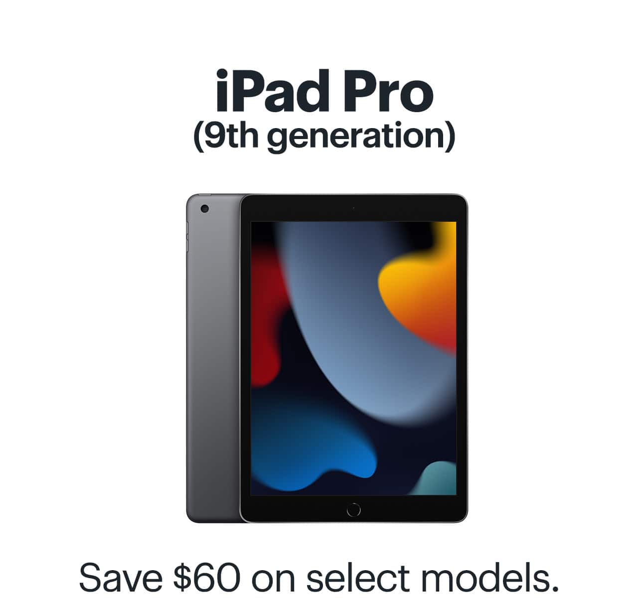 iPad 9th generation. Save $50 on select models.