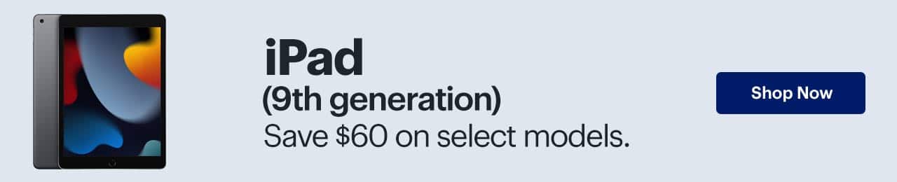 iPad ninth generation, save $60 on select models.