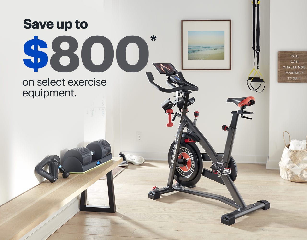 Save up to $800 on select exercise equipment. Reference disclaimer.