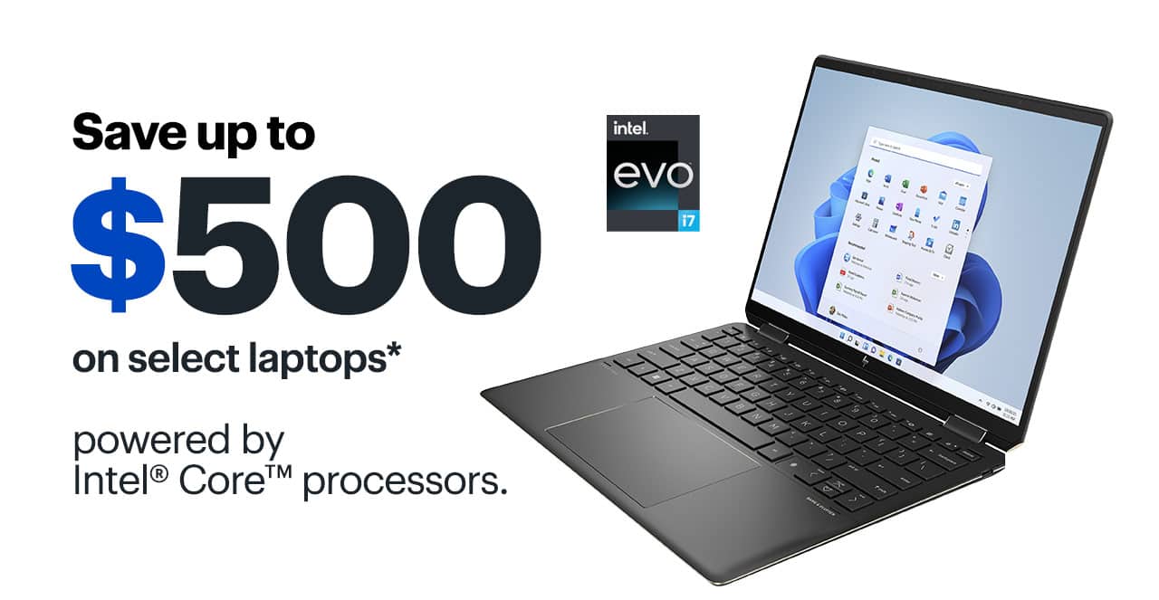 Save up to $500 on select laptops powered by Intel Core processors. Reference disclaimer.