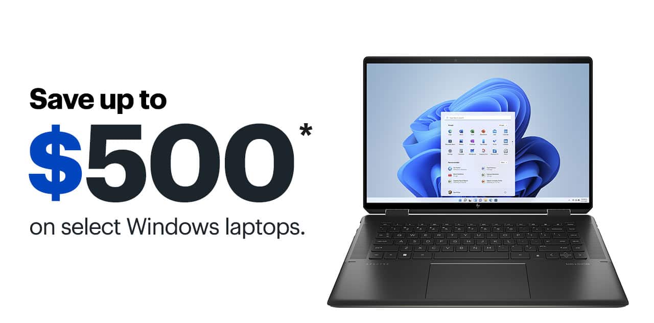 Save up to $500 on select Windows laptops. Reference disclaimer
