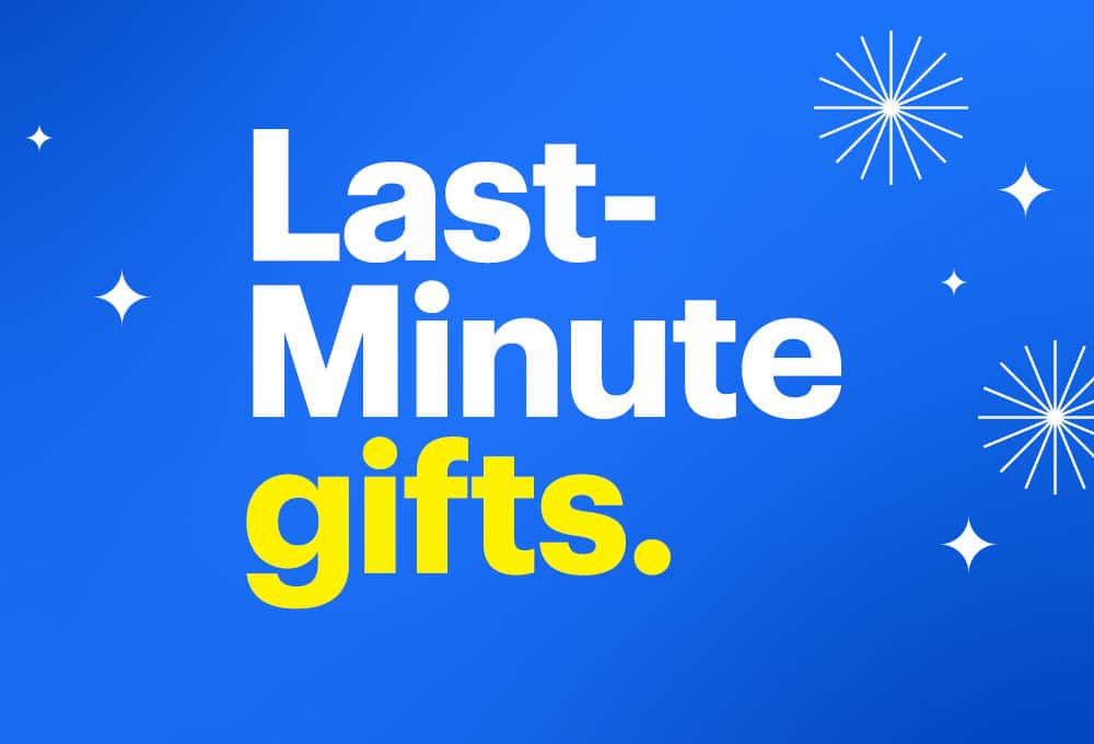 Last-Minute gifts.