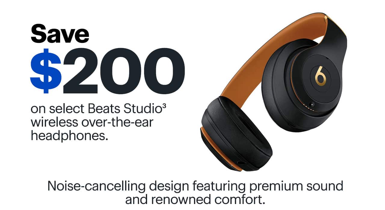 Save $200 on select Beats Studio³ wireless over-the-ear headphones. Noise-cancelling design featuring premium sound and renowned comfort.