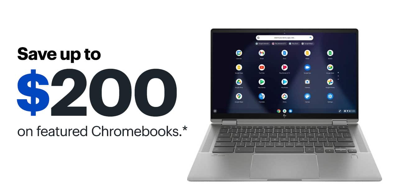 Save up to $200 on featured Chromebooks. Shop now. Reference disclaimer.