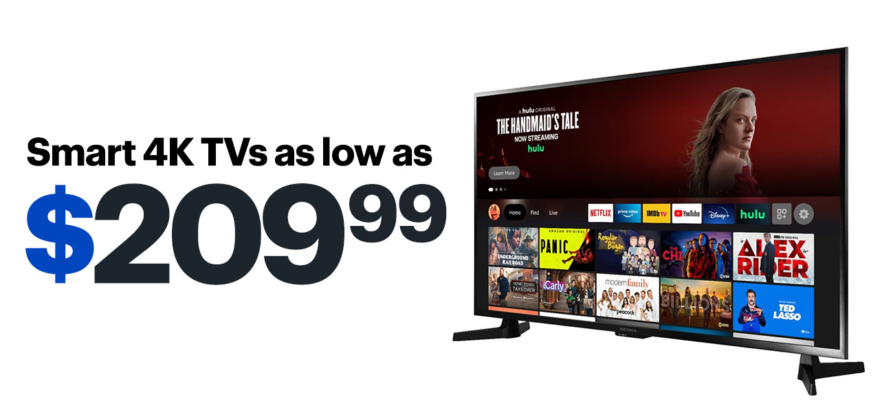 Smart 4K TVs as low as $209.99.