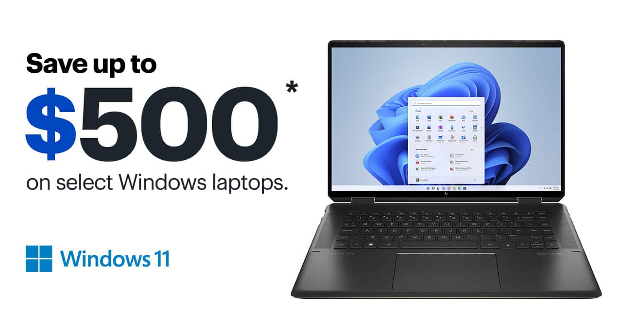 Save up to $500 on select Windows laptops. Reference disclaimer.
